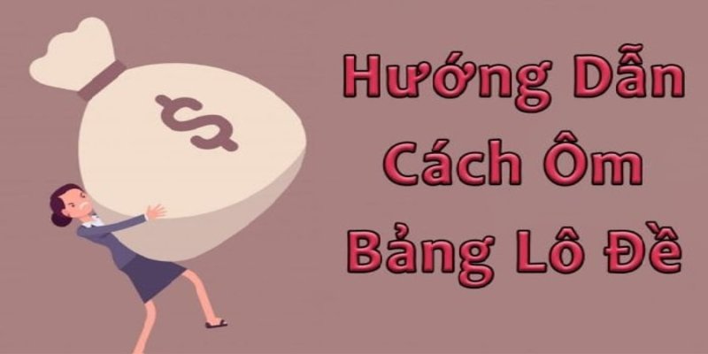 Ôm lô đề là gì